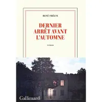 Gallimard Dernier arret avant l'automne - René Frégni