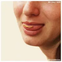 OUTHERE We Only Said - My Oversoul (CD)
