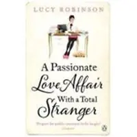 Penguin Random House PASSIONATE LOVE AFFAIR WITH A TOTAL STRANGER