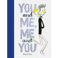Chronicle Books You and Me, Me and You - Miguel Tanco