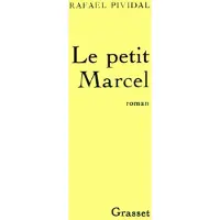 Grasset Le petit Marcel - Rafaël Pividal