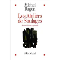 Albin Michel LES ATELIERS DE SOULAGES