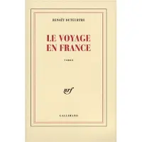 Gallimard Le voyage en France - Benoît Duteurtre