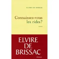 Grasset Connaissez-vous les rides ? - Elvire Brissac De