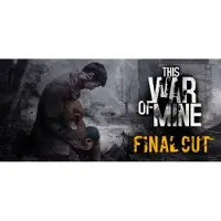 This War of Mine: Final Cut - Windows Download