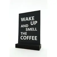 Kadoonline Luxe Kunststofplaatje - "WAKE UP AND SMELL COFFEE" - Met Houder - 12x17 cm - Forex Bord - Zwart/Wit - Hoogwaardige Kwaliteit - Reclame platen - Horeca Decoratie - Woondecoratie - Wandbord - Duurzaam