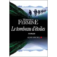 Albin Michel Le tombeau des étoiles