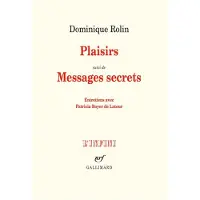 Gallimard Plaisirs suivi de messages secrets - Dominique Rolin
