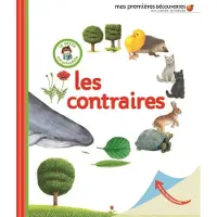 GALLIMARD JEUNESSE EDITION Les contraires - Delphine Gravier