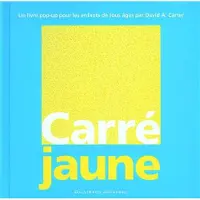 GALLIMARD JEUNESSE EDITION Carré jaune - David A. Carter