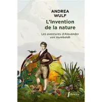 Libretto L'INVENTION DE LA NATURE LES AVENTURES D'ALEXANDER VON HUMB