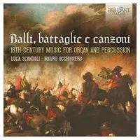 OUTHERE Luca Scandali - Balli, Battaglie E Canzoni: 16th Century Music for Organ and Percussion (CD)
