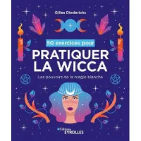 Eyrolles 50 exercices pour pratiquer la wicca les pouvoirs de la magi