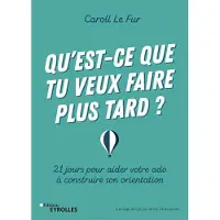 Eyrolles Qu'est-ce que tu veux faire plus tard ?
