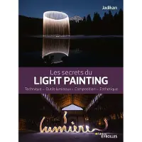 Eyrolles Les secrets du light painting