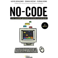 Eyrolles NO-CODE UNE NOUVELLE GENERATION D'OUTILS NUMERIQUES