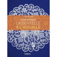 Eyrolles La dentelle à l'aiguille