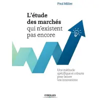Eyrolles L'étude des marchés qui n'existent pas encore