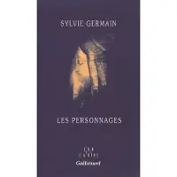 Gallimard Les Personnages - Sylvie Germain