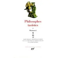 Gallimard Philosophes taoïstes - Collectif