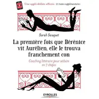 Eyrolles La première fois que Bérénice vit Aurélien elle le trouva franchement con