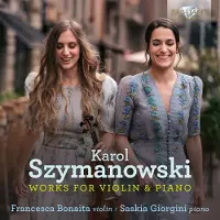 Brilliant SZYMANOWSKI: WORKS FOR VIOLIN &AMP; PIANO
