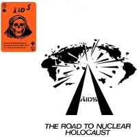 Cargo Uk A.I.D.S. - Road To Nuclear Holocaust (LP)