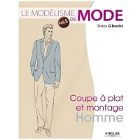 Eyrolles Le modelisme de mode,5:coupe a plat et montage homme