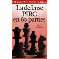 Grasset La Défense Pirc en 60 parties - Jacques Le Monnier