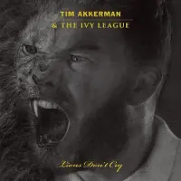 Bertus Distributie Tim Akkerman;The Ivy League - LIONS DONT CRY | CD