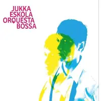 Bertus Distributie Jukka Eskola Orquesta Bossa