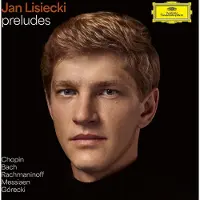 Universal Music Jan Lisiecki - Preludes By Chopin, Bach, Rachmaninoff & Messiaen (CD)