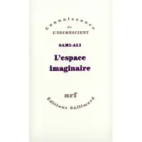 Gallimard L'Espace imaginaire - Sami-Ali