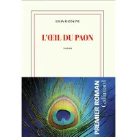 Gallimard L'oeil du paon - Lilia Hassaine