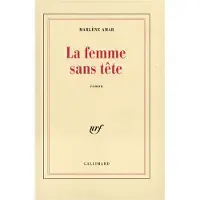 Gallimard La femme sans tête - Marlène Amar