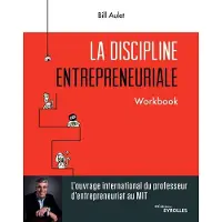 Eyrolles La discipline entrepreneuriale - Workbook
