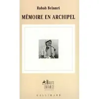 Gallimard Mémoire en archipel - Rabah Belamri