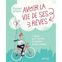 Eyrolles Avoir la vie de ses rêves