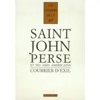 Gallimard Courrier d'exil, Saint-John Perse et ses amis américains - Saint-John Perse
