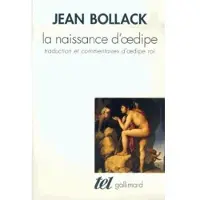 Gallimard La Naissance d'Œdipe - Jean Bollack