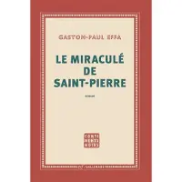 Gallimard Le miraculé de Saint-Pierre - Gaston-Paul Effa