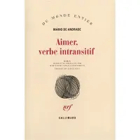 Gallimard Aimer, verbe intransitif - Mário de Andrade