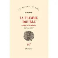 Gallimard La Flamme double - Octavio Paz
