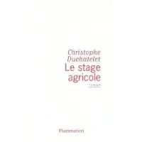 FLAMMARION Le stage agricole - Christophe Duchatelet