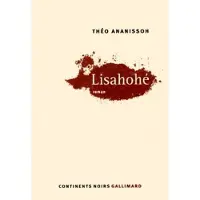 Gallimard Lisahohé - Théo Ananissoh