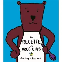 Ecole Des Loisirs La recette du gros ours