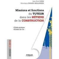 Eyrolles Missions et fonctions du tuteur dans les métiers de la construction