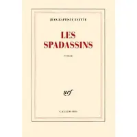 Gallimard Les Spadassins - Jean-Baptiste Evette