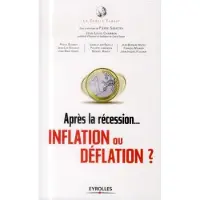 Eyrolles Après la récession... déflation ou inflation ?