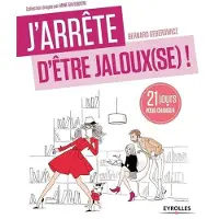 Eyrolles J'arrête d'être jaloux(se) !